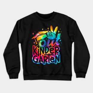 Peace Out Kindergarten Graduate Last Day Of School Tie Dye Crewneck Sweatshirt